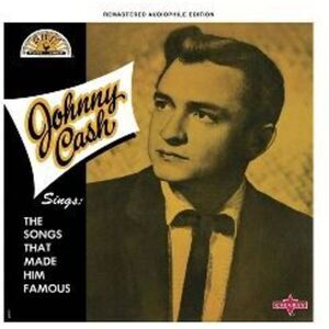 Johnny Cash - Johnny Cash Sings The Songs That Made Him Famous  CD